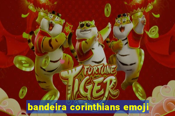 bandeira corinthians emoji